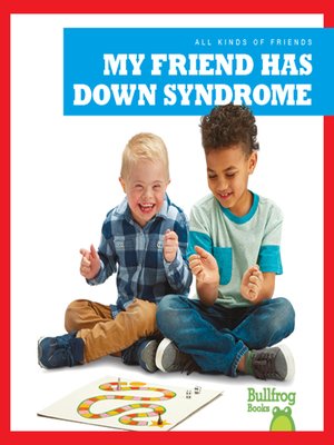 cover image of My Friend Has Down Syndrome